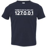 T-Shirts Navy / 2T There Is No Place Like 127.0.0.1 Toddler Premium T-Shirt