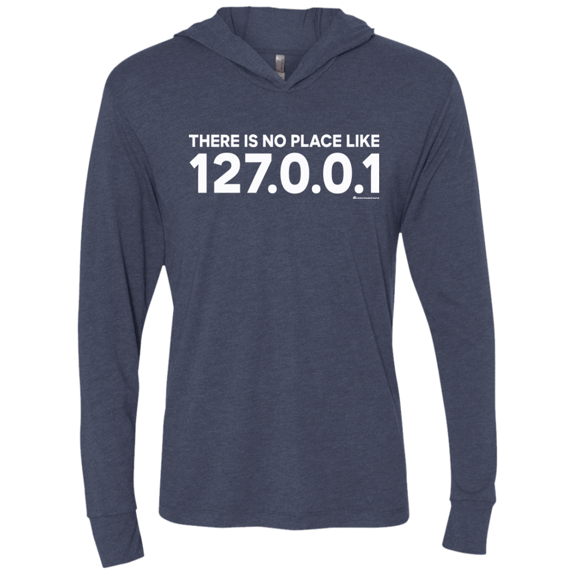 T-Shirts Vintage Navy / X-Small There Is No Place Like 127.0.0.1 Triblend Long Sleeve Hoodie Tee