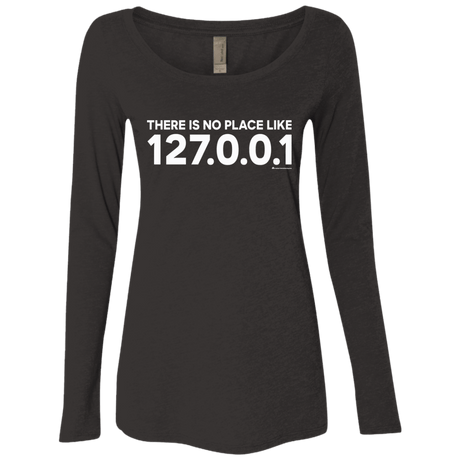 T-Shirts Vintage Black / Small There Is No Place Like 127.0.0.1 Women's Triblend Long Sleeve Shirt