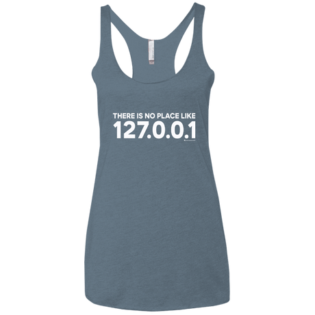 T-Shirts Indigo / X-Small There Is No Place Like 127.0.0.1 Women's Triblend Racerback Tank