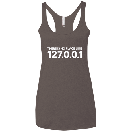 T-Shirts Macchiato / X-Small There Is No Place Like 127.0.0.1 Women's Triblend Racerback Tank