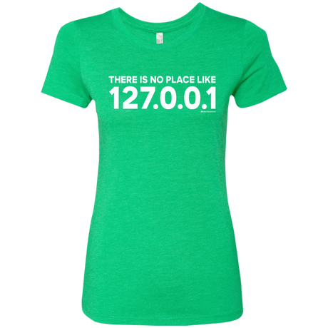 T-Shirts Envy / Small There Is No Place Like 127.0.0.1 Women's Triblend T-Shirt