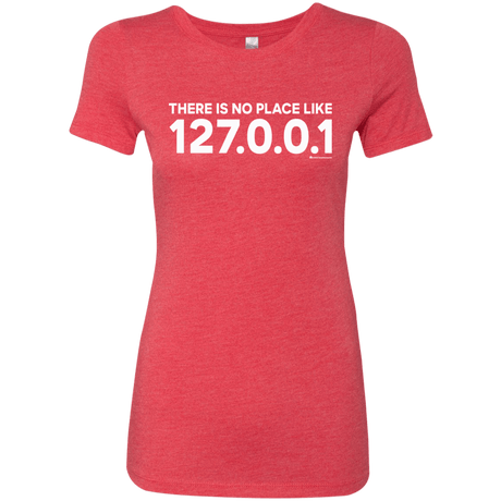 T-Shirts Vintage Red / Small There Is No Place Like 127.0.0.1 Women's Triblend T-Shirt