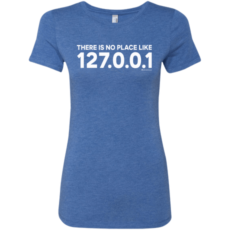 T-Shirts Vintage Royal / Small There Is No Place Like 127.0.0.1 Women's Triblend T-Shirt