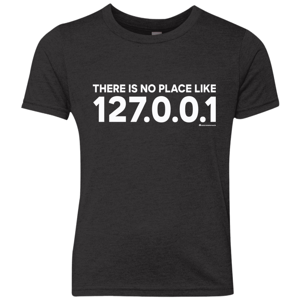T-Shirts Vintage Black / YXS There Is No Place Like 127.0.0.1 Youth Triblend T-Shirt