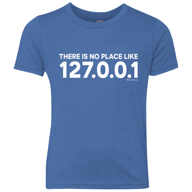 T-Shirts Vintage Royal / YXS There Is No Place Like 127.0.0.1 Youth Triblend T-Shirt