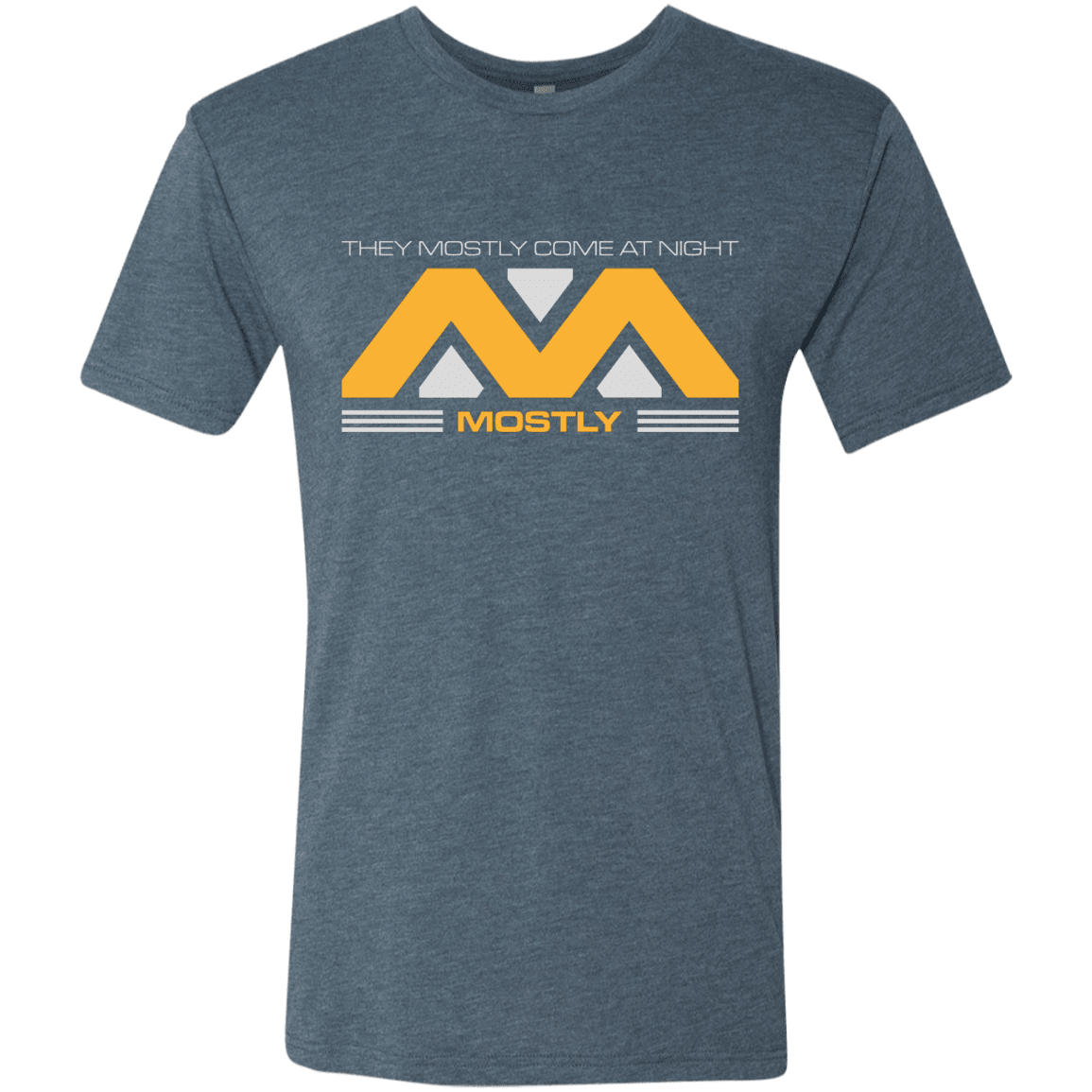 T-Shirts Indigo / Small They Mostly Come At Night Mostly Men's Triblend T-Shirt