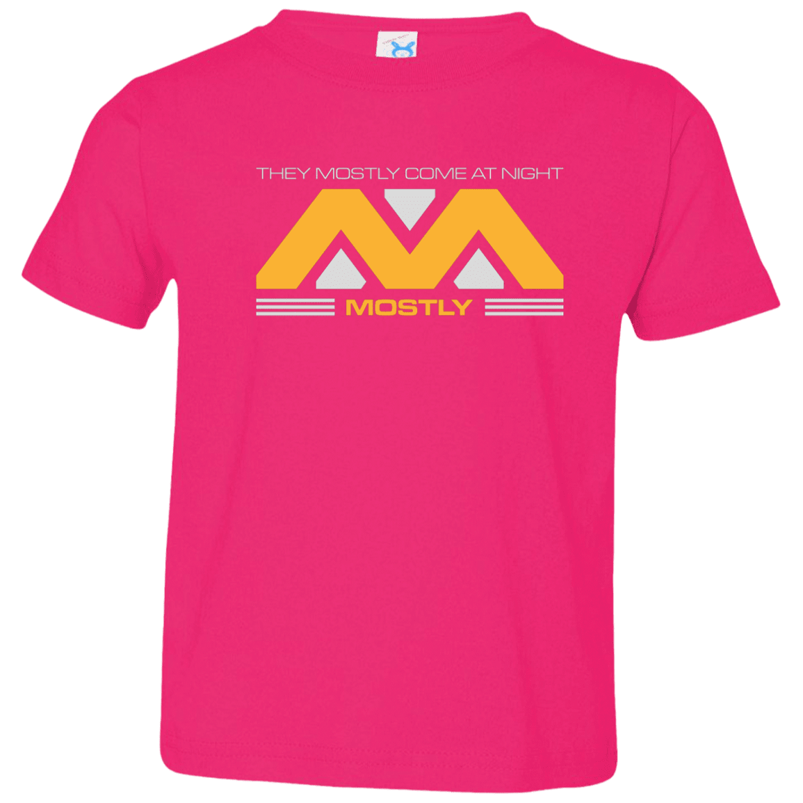T-Shirts Hot Pink / 2T They Mostly Come At Night Mostly Toddler Premium T-Shirt