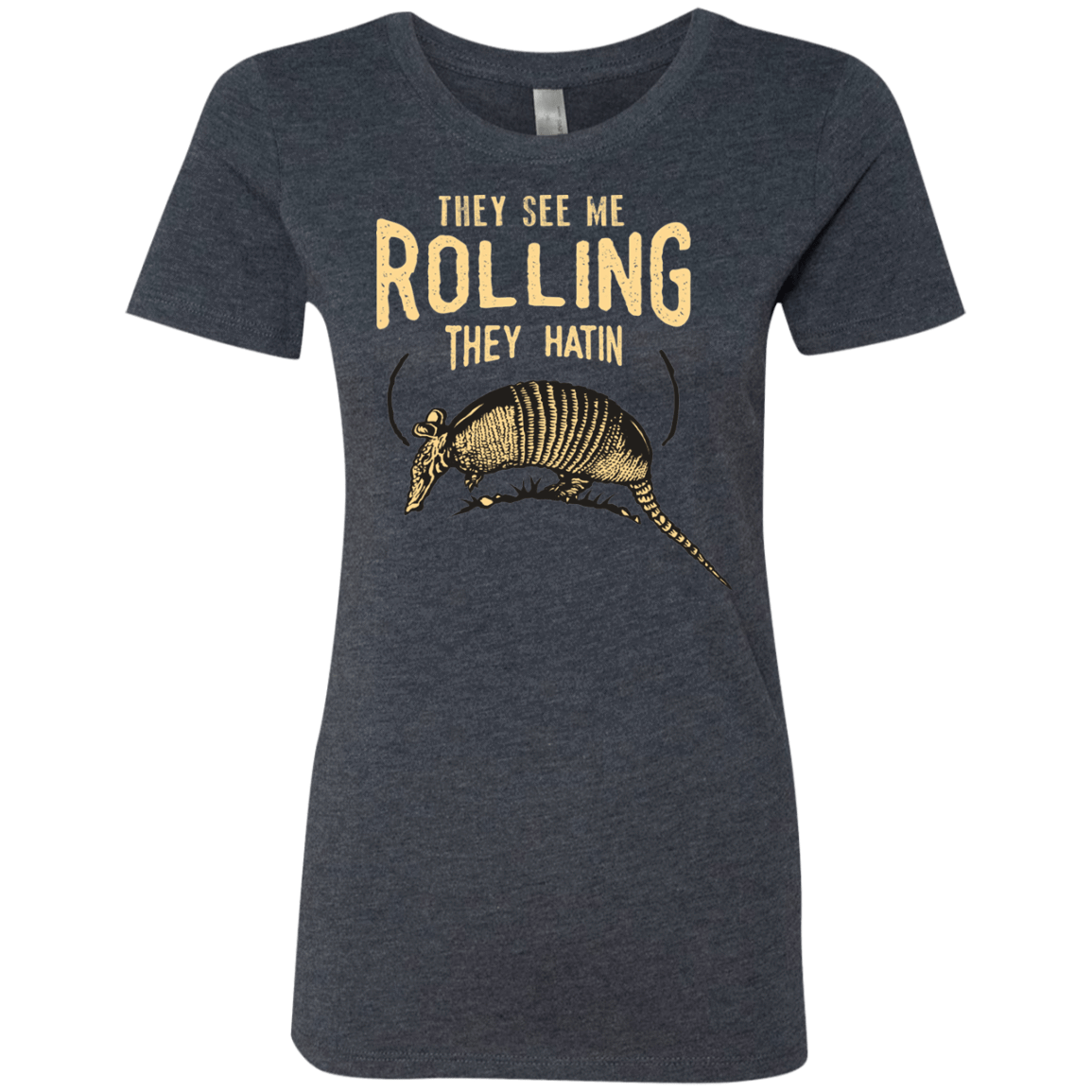 T-Shirts Vintage Navy / Small They See Me Rollin Women's Triblend T-Shirt