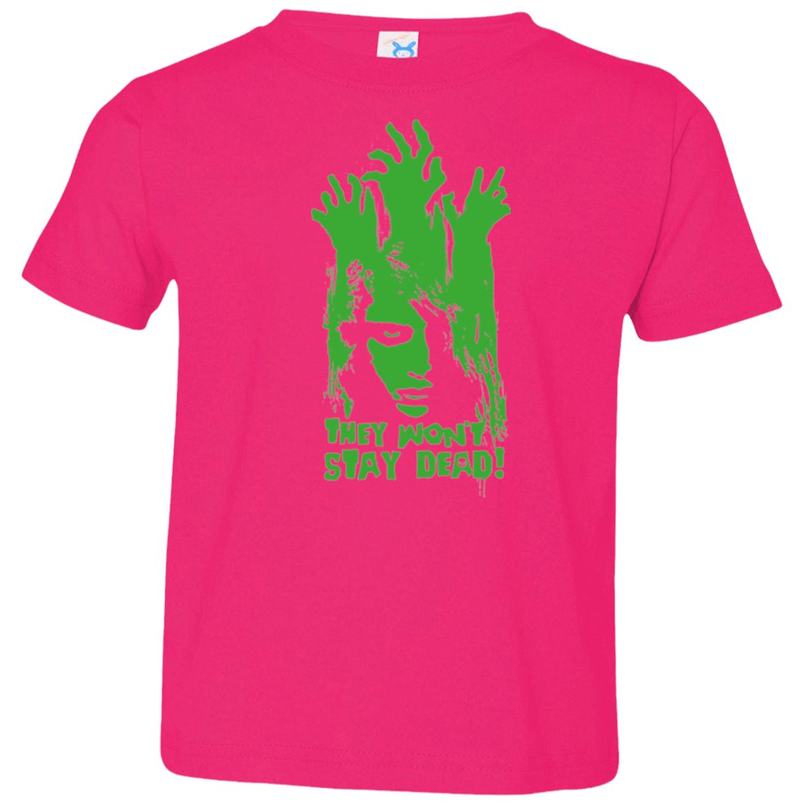 T-Shirts Hot Pink / 2T They Wont Stay Dead Toddler Premium T-Shirt