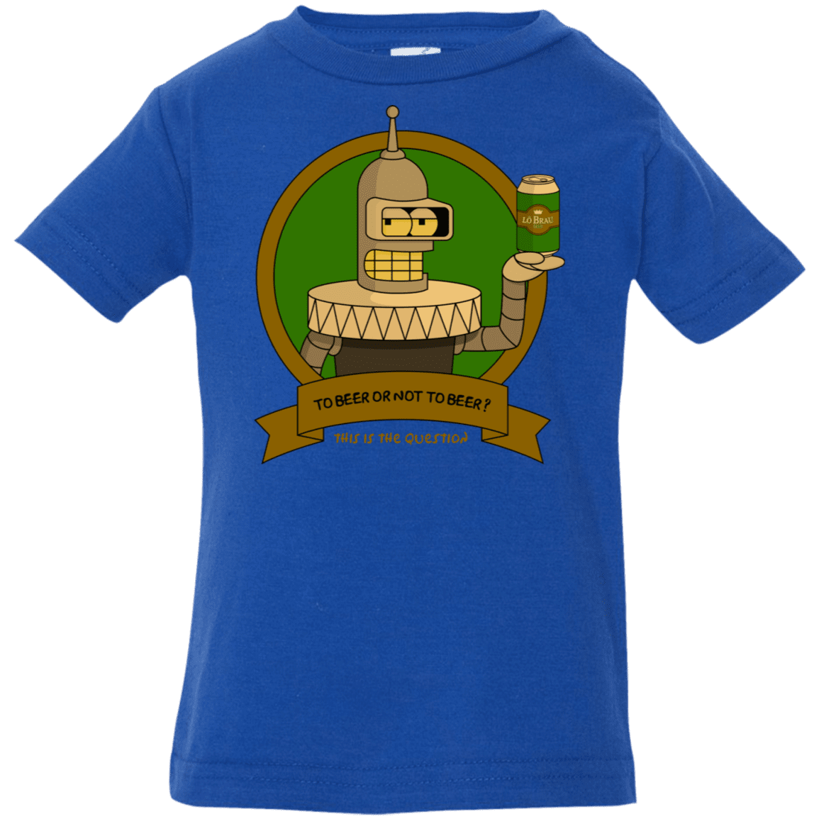T-Shirts Royal / 6 Months To Beer or not to Beer Bender Edition Infant Premium T-Shirt