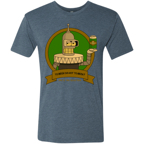 T-Shirts Indigo / S To Beer or not to Beer Bender Edition Men's Triblend T-Shirt