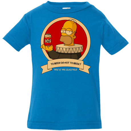T-Shirts Cobalt / 6 Months To Beer or not to Beer Infant Premium T-Shirt