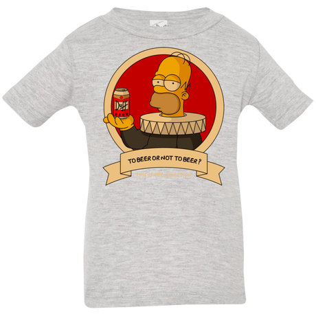 T-Shirts Heather Grey / 6 Months To Beer or not to Beer Infant Premium T-Shirt