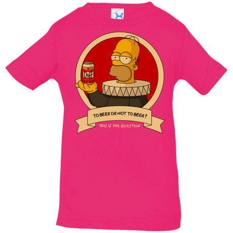 T-Shirts Hot Pink / 6 Months To Beer or not to Beer Infant Premium T-Shirt