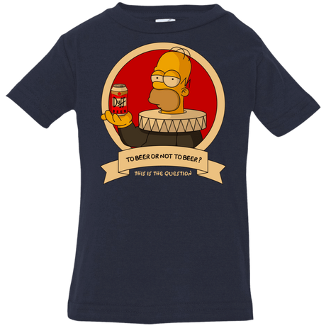 T-Shirts Navy / 6 Months To Beer or not to Beer Infant Premium T-Shirt