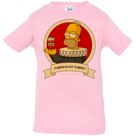 T-Shirts Pink / 6 Months To Beer or not to Beer Infant Premium T-Shirt