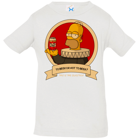 T-Shirts White / 6 Months To Beer or not to Beer Infant Premium T-Shirt
