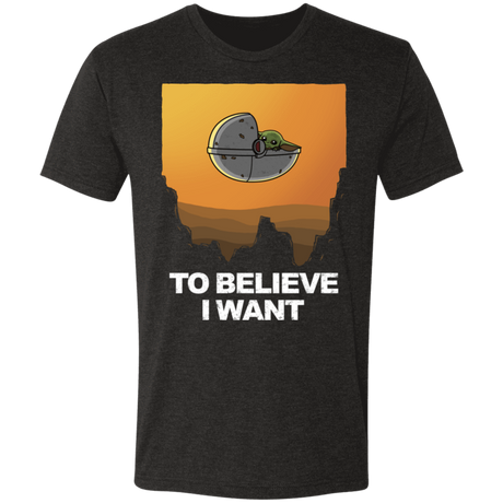 T-Shirts Vintage Black / S To Believe I Want Men's Triblend T-Shirt