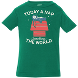 T-Shirts Kelly / 6 Months Today a Nap Tomorrow the World Infant Premium T-Shirt
