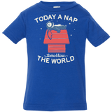 T-Shirts Royal / 6 Months Today a Nap Tomorrow the World Infant Premium T-Shirt