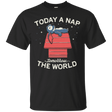 T-Shirts Black / S Today a Nap Tomorrow the World T-Shirt
