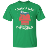 T-Shirts Irish Green / S Today a Nap Tomorrow the World T-Shirt