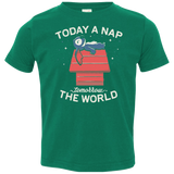 T-Shirts Kelly / 2T Today a Nap Tomorrow the World Toddler Premium T-Shirt