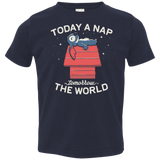 T-Shirts Navy / 2T Today a Nap Tomorrow the World Toddler Premium T-Shirt