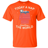 T-Shirts Orange / YXS Today a Nap Tomorrow the World Youth T-Shirt