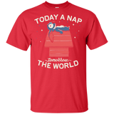 T-Shirts Red / YXS Today a Nap Tomorrow the World Youth T-Shirt