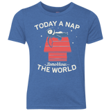 T-Shirts Vintage Royal / YXS Today a Nap Tomorrow the World Youth Triblend T-Shirt