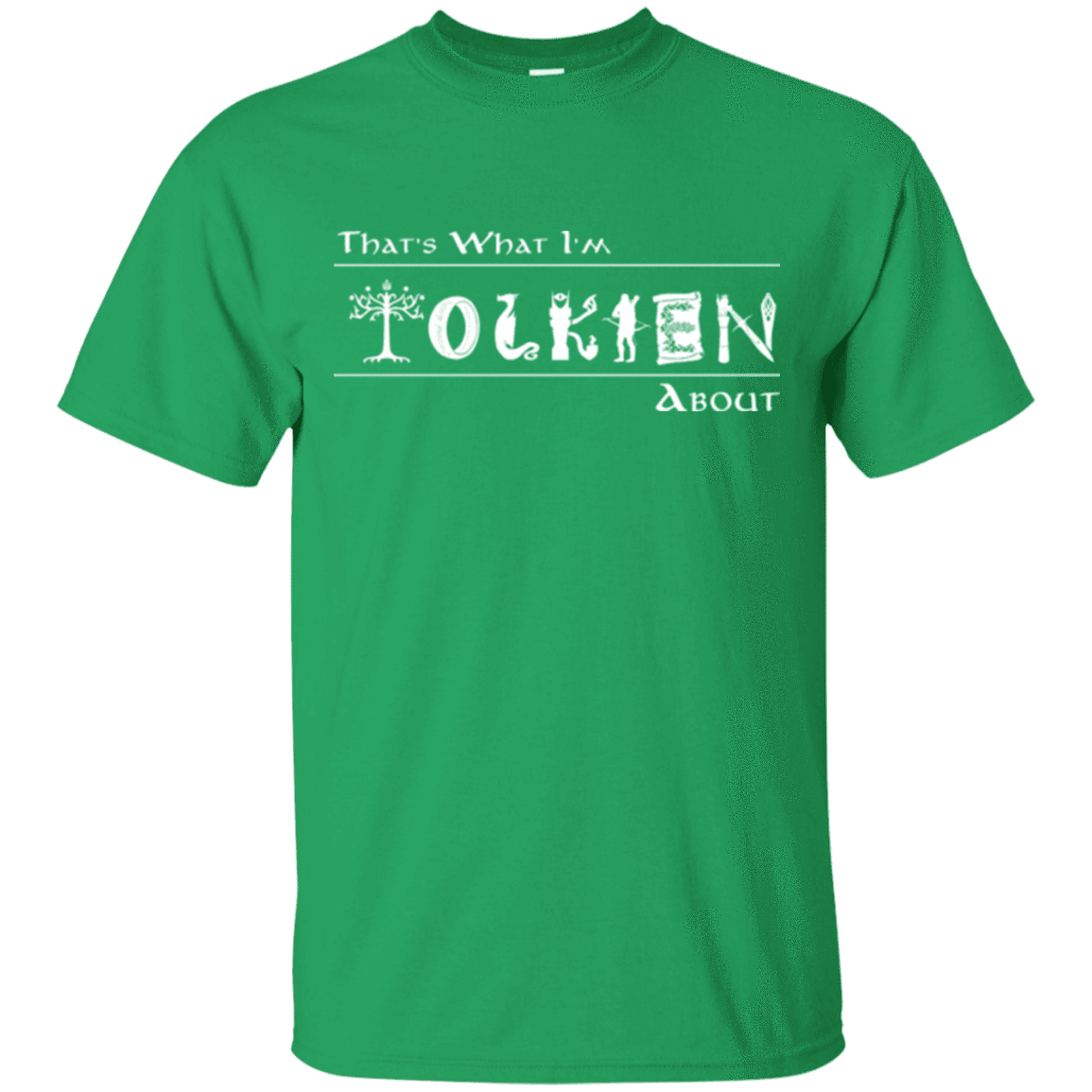 T-Shirts Irish Green / Small Tolkien About T-Shirt