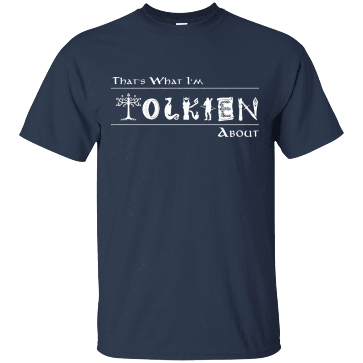 T-Shirts Navy / Small Tolkien About T-Shirt