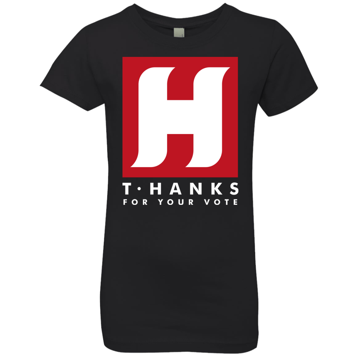 Tom HANKS For Your Vote Girls Premium T-Shirt