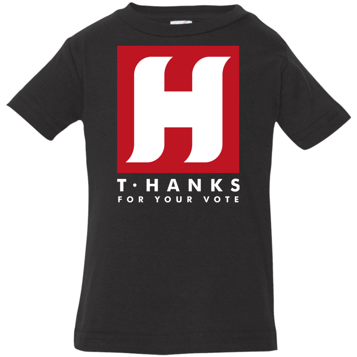 Tom HANKS For Your Vote Infant Premium T-Shirt