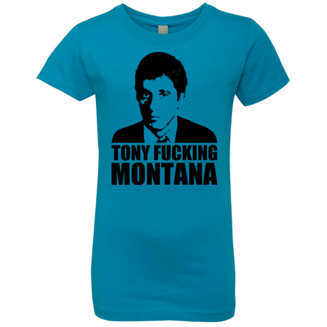 T-Shirts Turquoise / YXS Tony Fucking Montana Girls Premium T-Shirt
