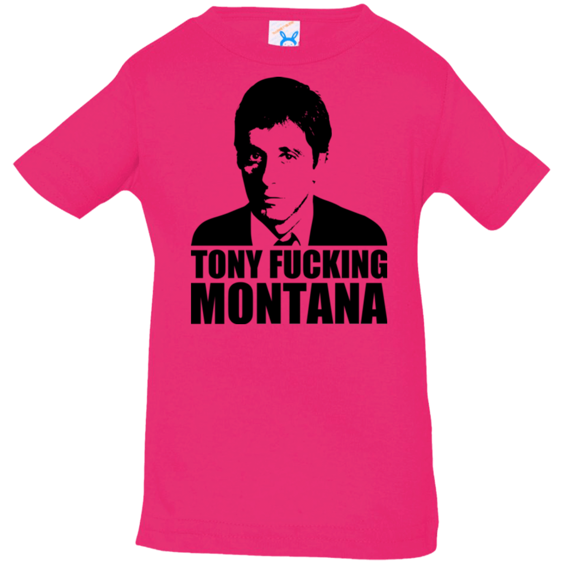 T-Shirts Hot Pink / 6 Months Tony Fucking Montana Infant Premium T-Shirt