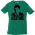 T-Shirts Kelly / 6 Months Tony Fucking Montana Infant Premium T-Shirt