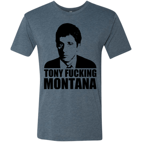 T-Shirts Indigo / Small Tony Fucking Montana Men's Triblend T-Shirt