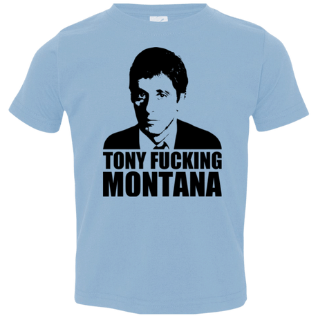 T-Shirts Light Blue / 2T Tony Fucking Montana Toddler Premium T-Shirt