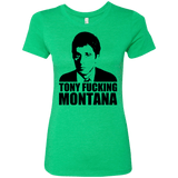 T-Shirts Envy / Small Tony Fucking Montana Women's Triblend T-Shirt