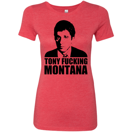 T-Shirts Vintage Red / Small Tony Fucking Montana Women's Triblend T-Shirt