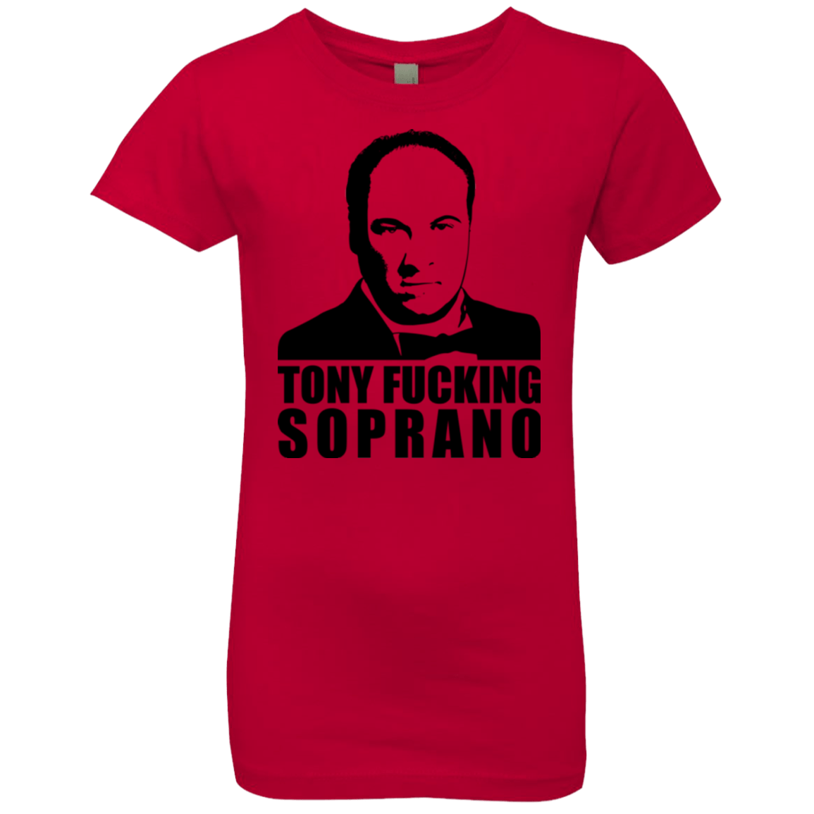 T-Shirts Red / YXS Tony Fucking Soprano Girls Premium T-Shirt