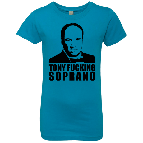 T-Shirts Turquoise / YXS Tony Fucking Soprano Girls Premium T-Shirt
