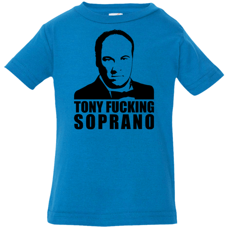 T-Shirts Cobalt / 6 Months Tony Fucking Soprano Infant Premium T-Shirt