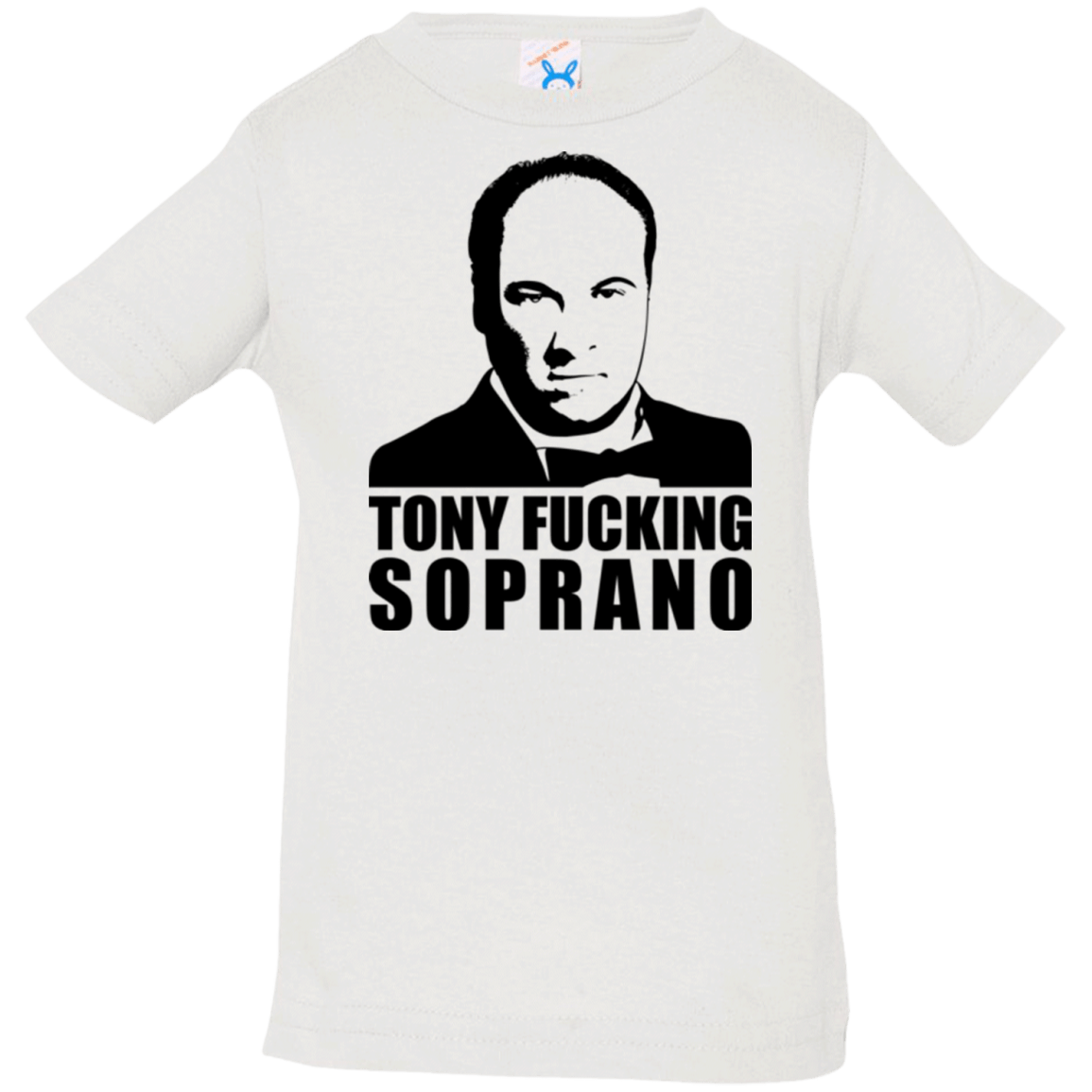 T-Shirts White / 6 Months Tony Fucking Soprano Infant Premium T-Shirt