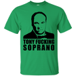T-Shirts Irish Green / Small Tony Fucking Soprano T-Shirt