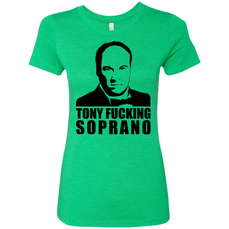 T-Shirts Envy / Small Tony Fucking Soprano Women's Triblend T-Shirt