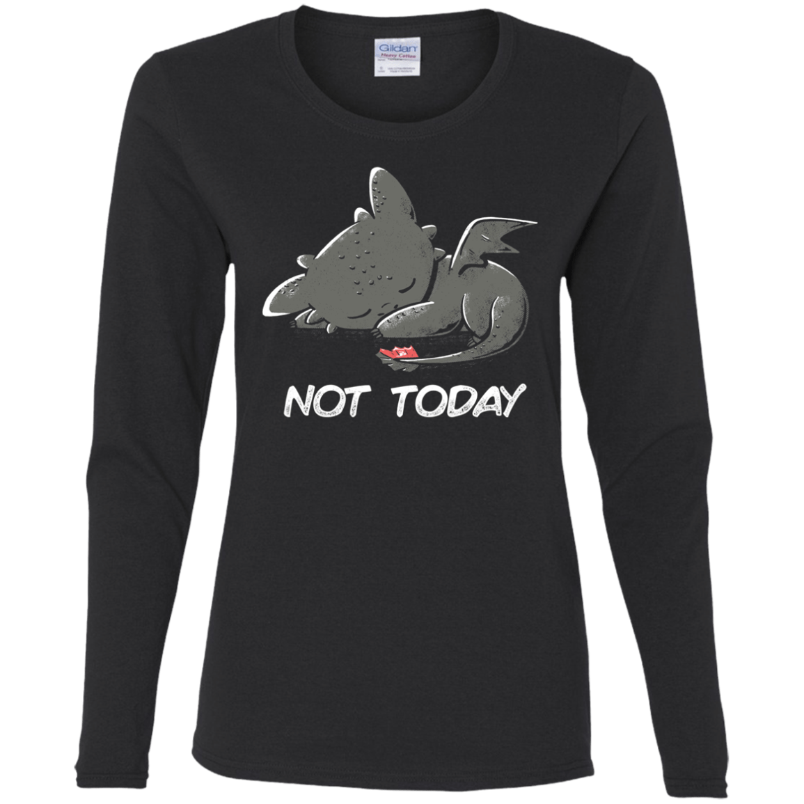 Toothless Not Today Women's Long Sleeve T-Shirt